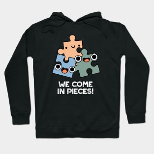 We Come In Pieces Cute Jigsaw Pun Hoodie